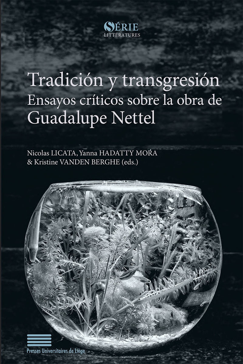 TRADICION Y TRANSGRESION : ENSAYOS CRITICOS SOBRE LA OBRA DE GUADALUPE NETTEL (ESP)