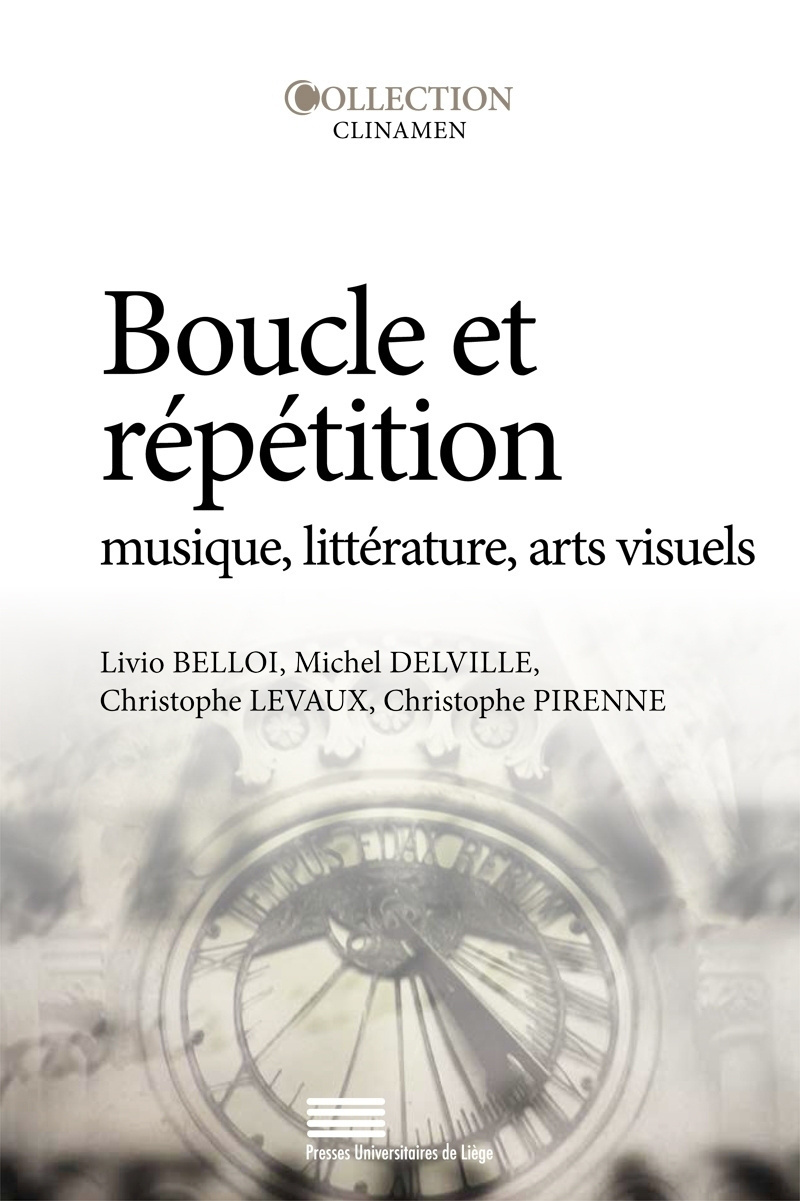 Boucle et répétition - musique, littérature, arts visuels