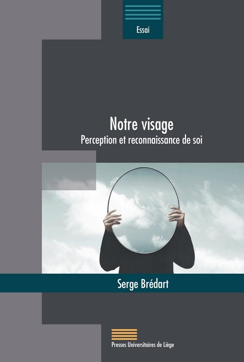 NOTRE VISAGE : PERCEPTION ET RECONNAISSANCE DE SOI