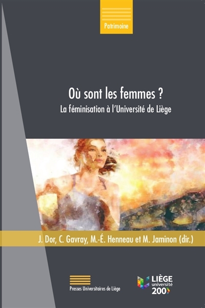 OU SONT LES FEMMES ? : LA FEMINISATION A L?UNIVERSITE DE LIEGE