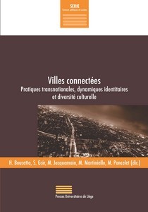 VILLES CONNECTEES : PRATIQUES TRANSNATIONALES, DYNAMIQUES IDENTITAIRES ET DIVERSITE CULTURELLE