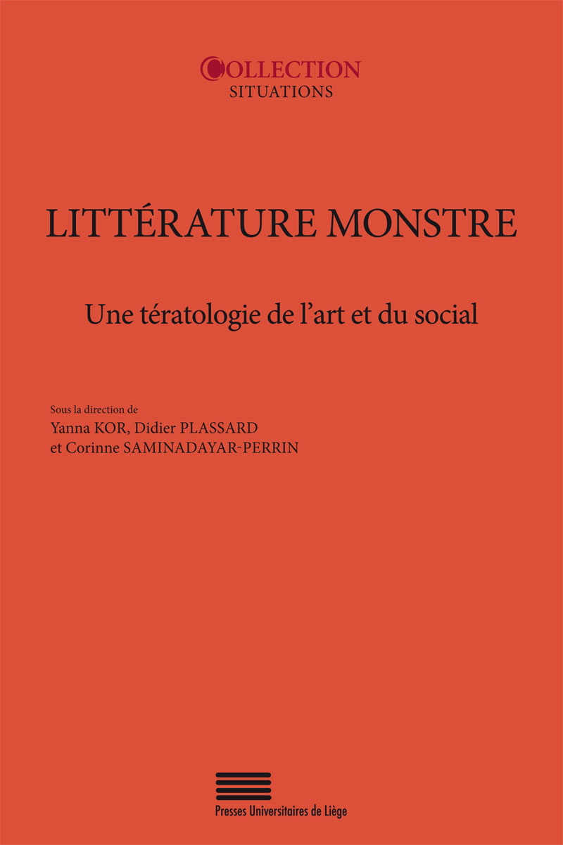 LITTERATURE MONSTRE : UNE TERATOLOGIE DE L'ART ET DU SOCIAL