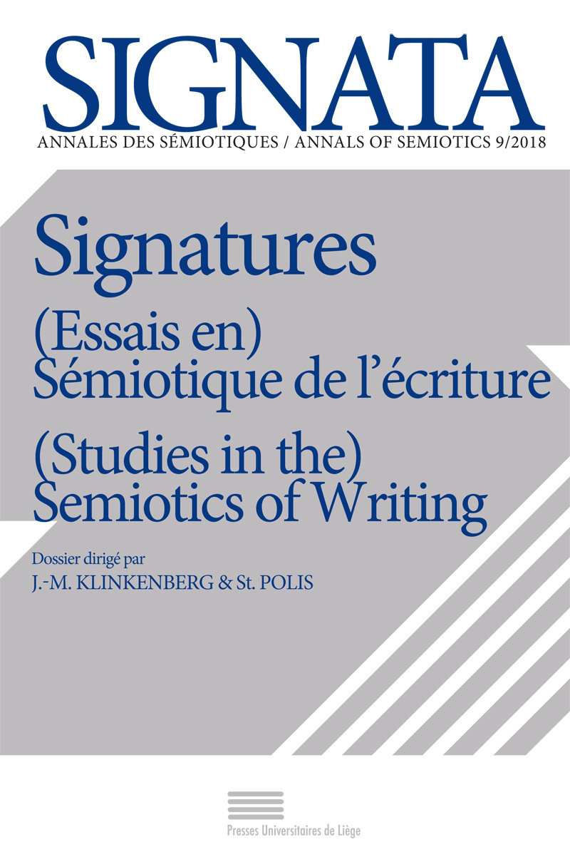 SIGNATURES : (ESSAIS EN) SEMIOTIQUE DE L'ECRITURE - (STUDIES IN THE) SEMIOTICS OF WRITING (ENG-FR)