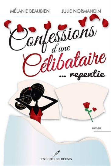 CONFESSIONS D'UNE CELIBATAIRE... REPENTIE