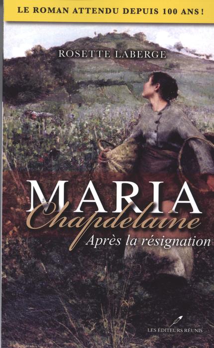 MARIA CHAPDELAINE APRES LA RESIGNATION