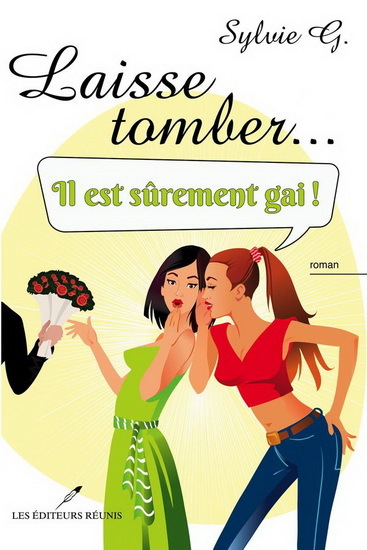 LAISSE TOMBER... IL EST SUREMENT GAI!