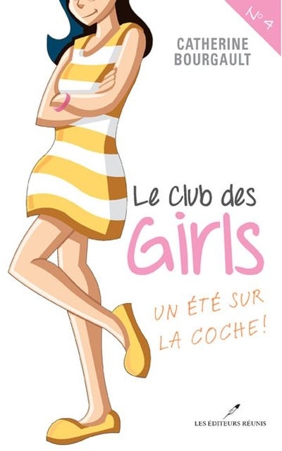 LE CLUB DES GIRLS V 04, UN ETE SUR LA COCHE!
