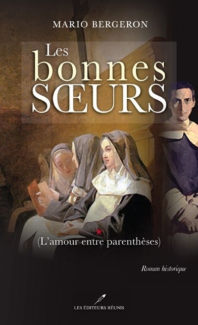LES BONNES SOEURS. L' AMOUR ENTRE PARENTHESES