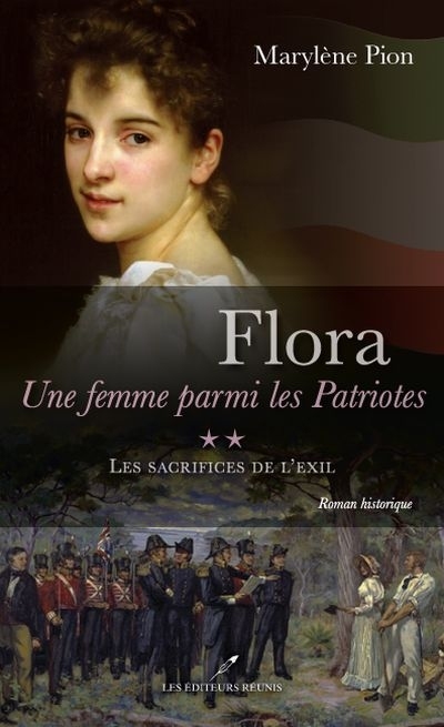 FLORA UNE FEMME PARMI LES PATRIOTES V.02 LES SACRIFICES DE L'EXIL