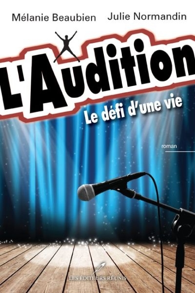 L'AUDITION : LE DEFI D'UNE VIE