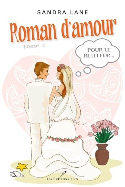 ROMAN D'AMOUR V 03 POUR LE MEILLEUR...
