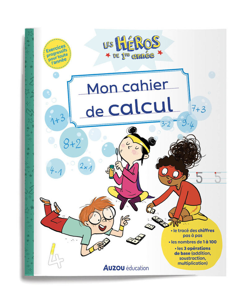 Les héros de 1re année - Mon cahier de calcul