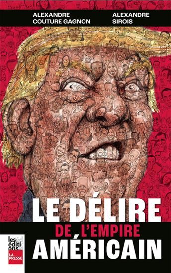 LE DELIRE DE L'EMPIRE AMERICAIN