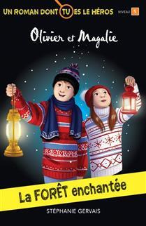 LA FORET ENCHANTEE. UN ROMAN DONT TU ES LE HEROS