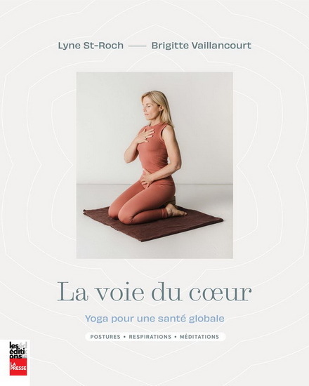LA VOIE DU COEUR. YOGA POUR UNE SANTE GLOBALE