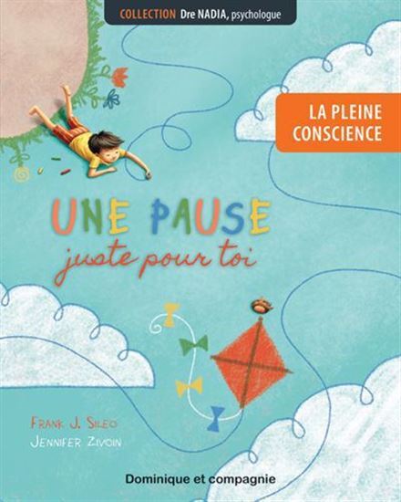 LA PLEINE CONSCIENCE. UNE PAUSE JUSTE POUR TOI