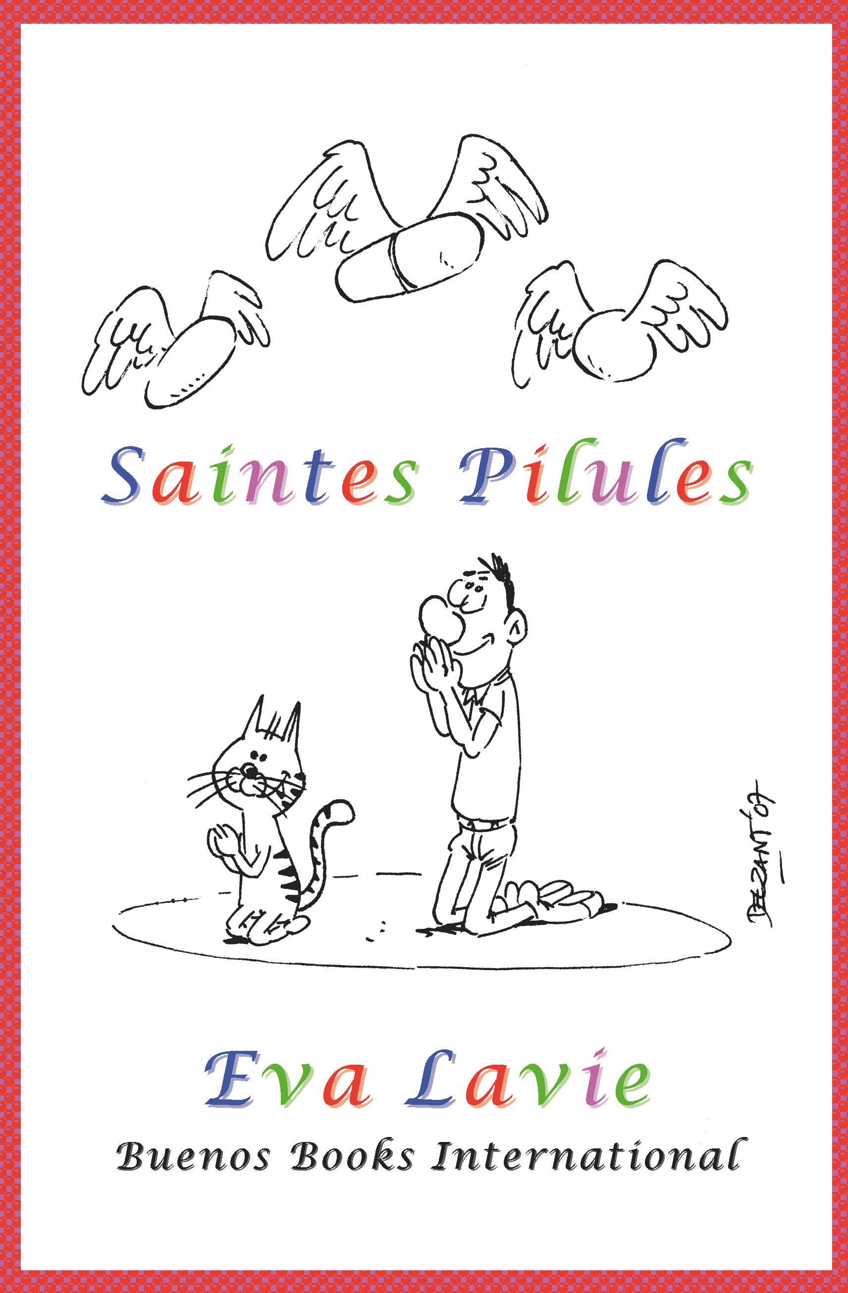 SAINTES PILULES, petites histoires satiriques  à propos de nos croyances scientifiques et médicales