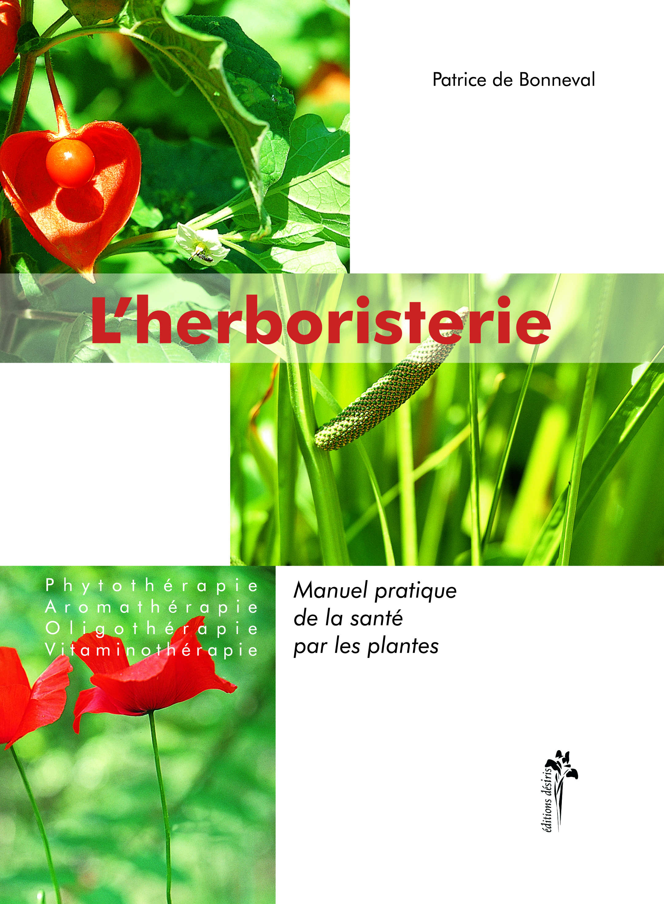 L'herboristerie - manuel pratique de la santé par les plantes pour l'homme et l'animal