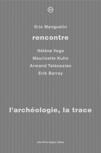 L’Archéologie, la trace