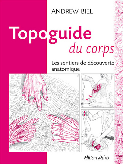 Topoguide du corps - les sentiers de découverte anatomique