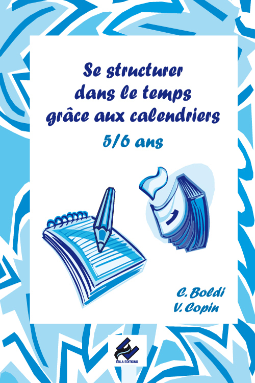 Se structurer dans le temps grâce aux Calendriers 5-6 ans
