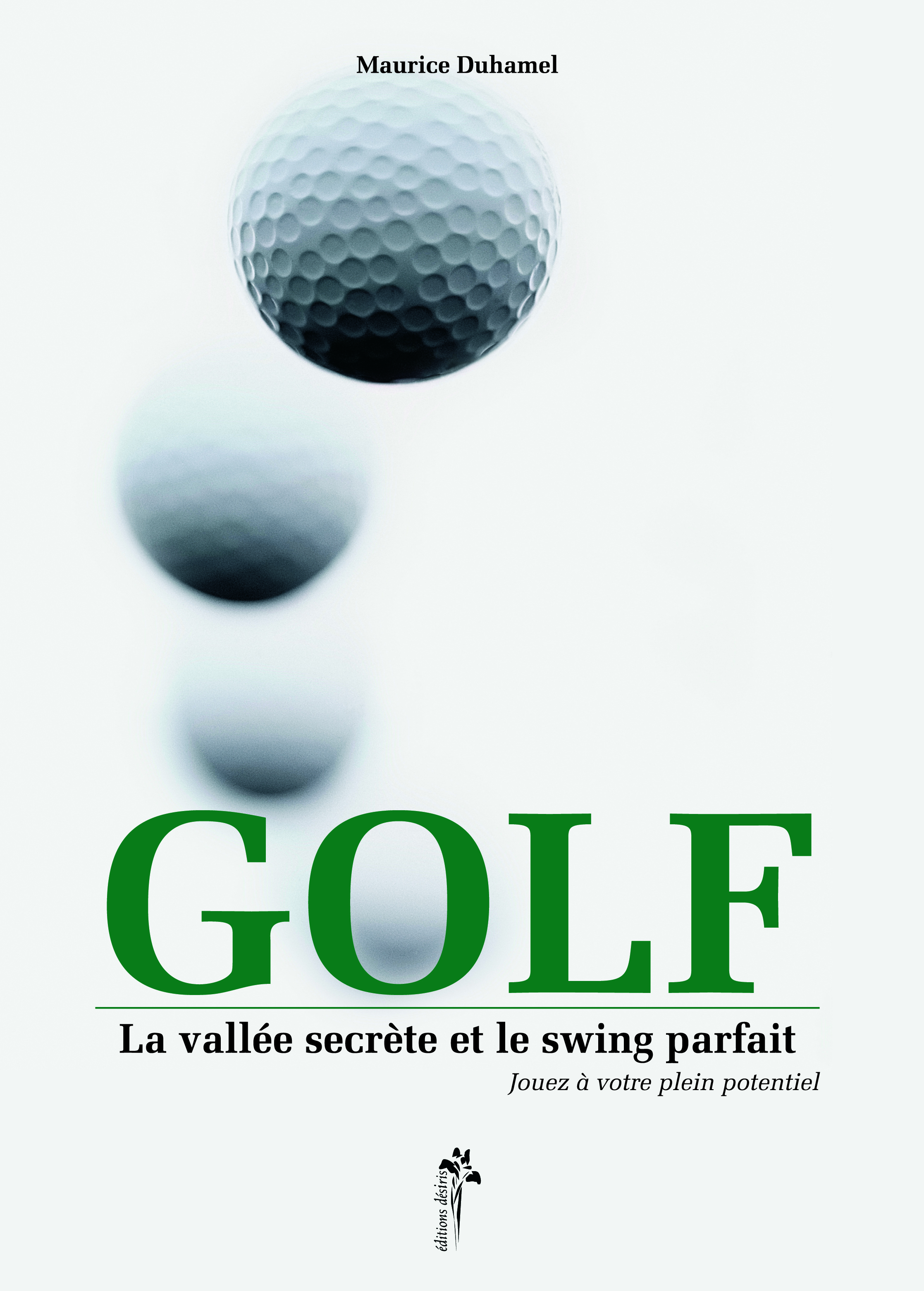 Golf - la vallée secrète et le swing parfait