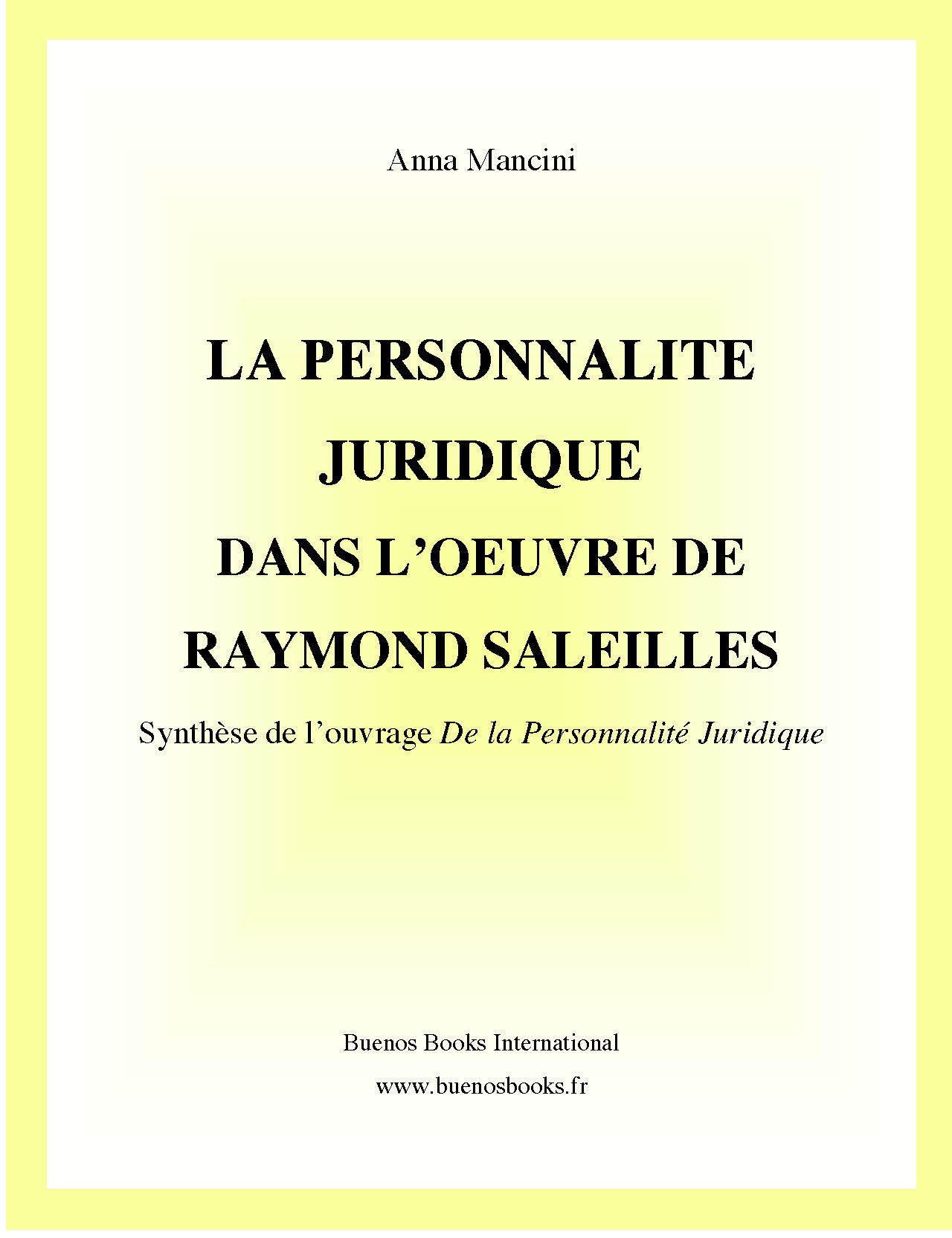 La Personnalite Juridique Dans L'Oeuvre de Raymond Saleilles