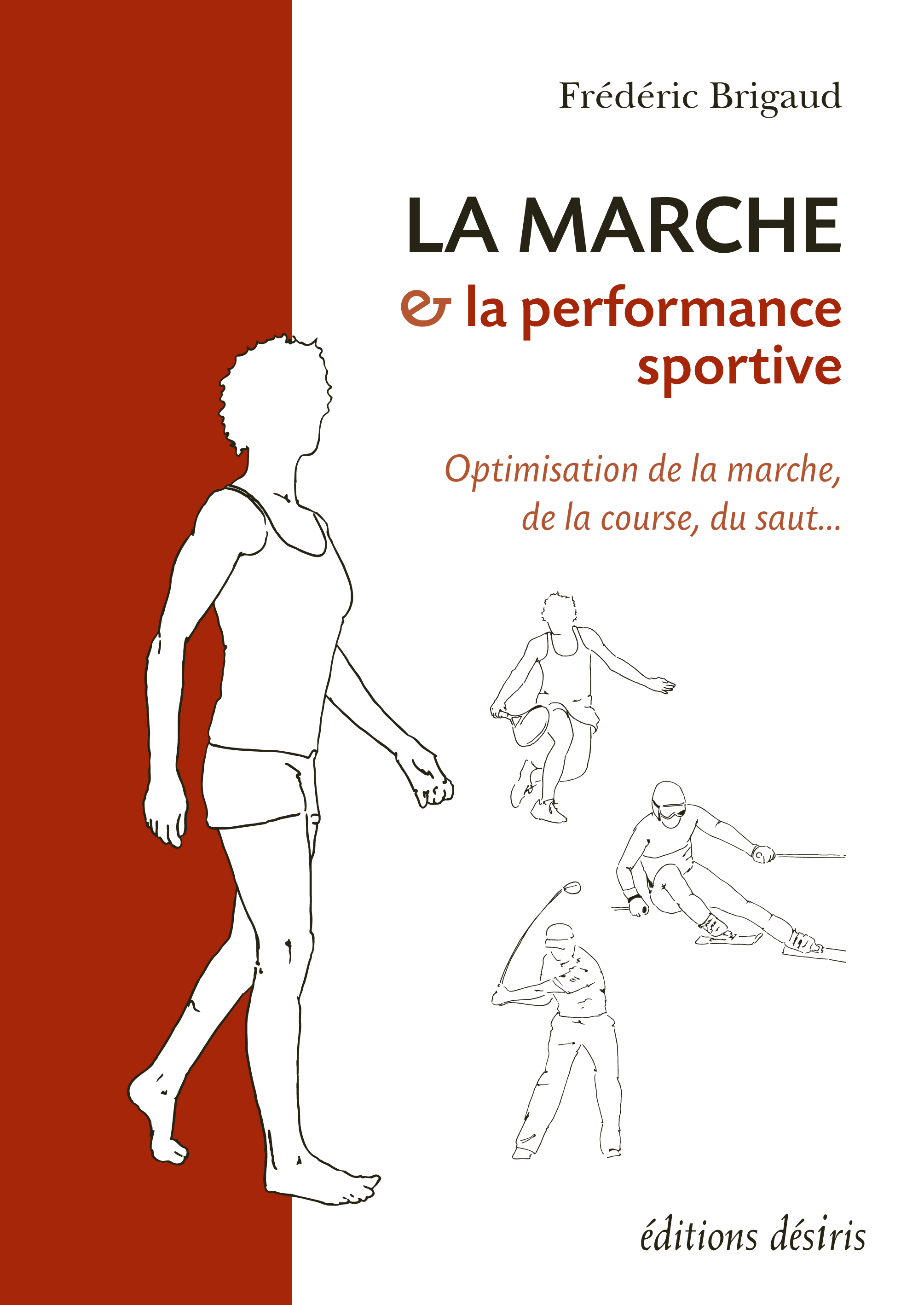 La marche et la performance sportive - optimisation de la marche, de la course, du saut