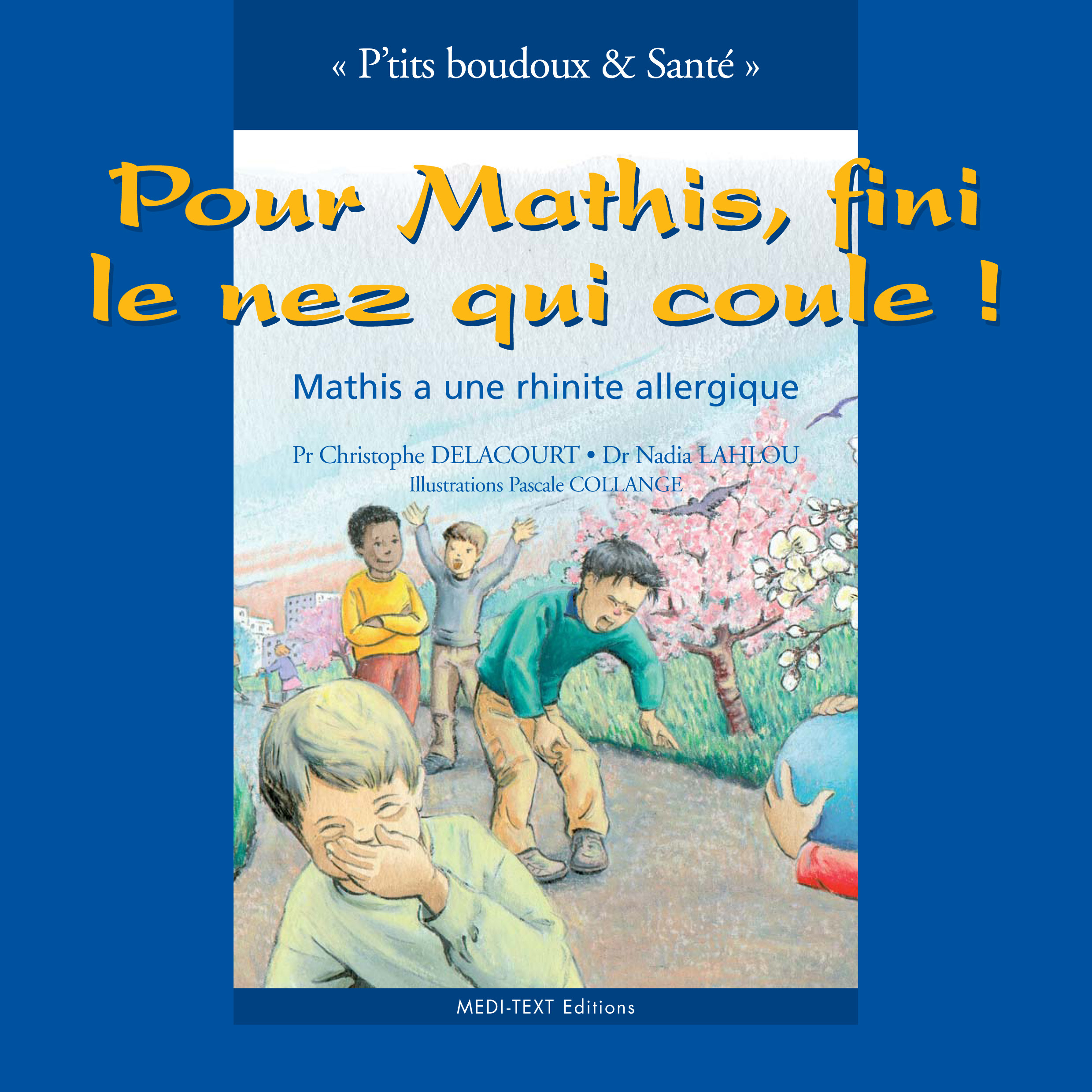 Pour Mathis, fini le nez qui coule ! (Mathis a une rhinite allergique)
