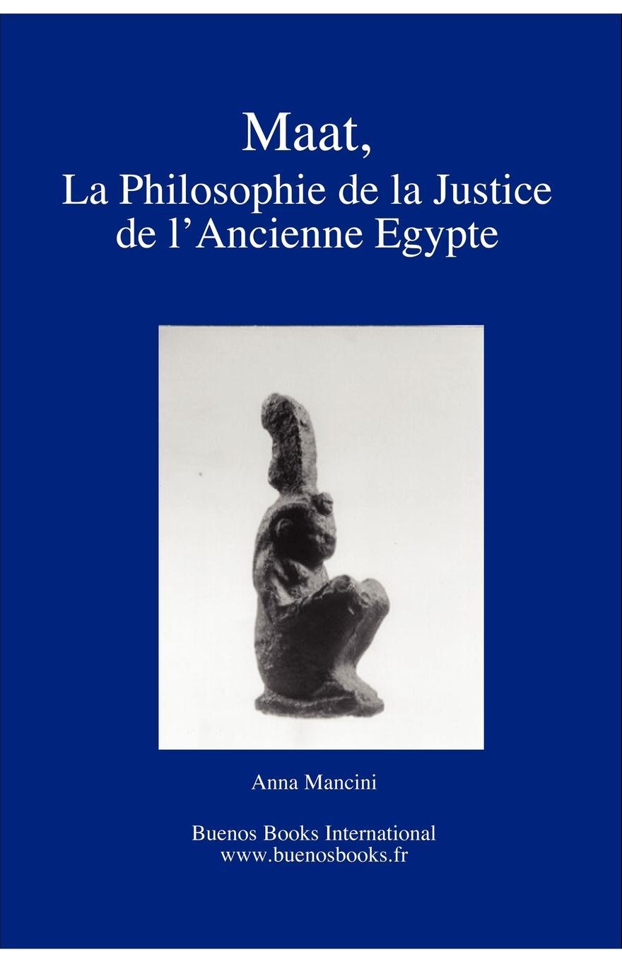 Maat, La Philosophie de la Justice de L'Ancienne Egypte
