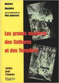 Les grands mystères des Cathares et des Templiers - avec la coll. de Mick Angeneau