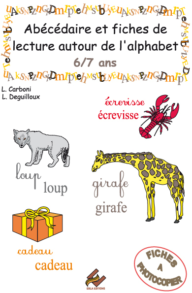 Abécédaire et fiches de lecture autour de l'alphabet 6/7 ans