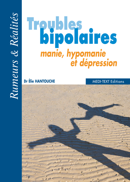 TROUBLES BIPOLAIRES - manie, hypomanie et dépression