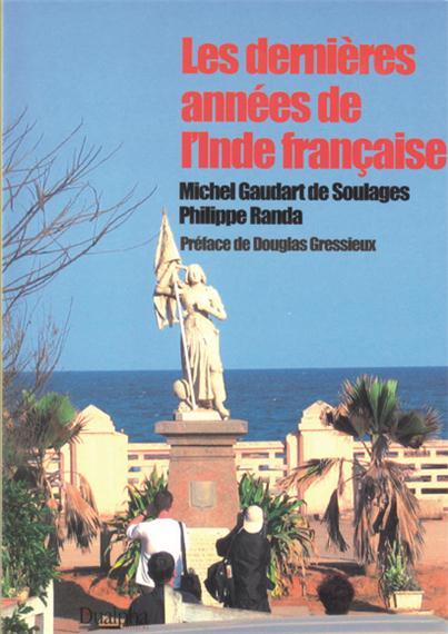 Les dernières années de l'Inde Française préf de Douglas Gressieux
