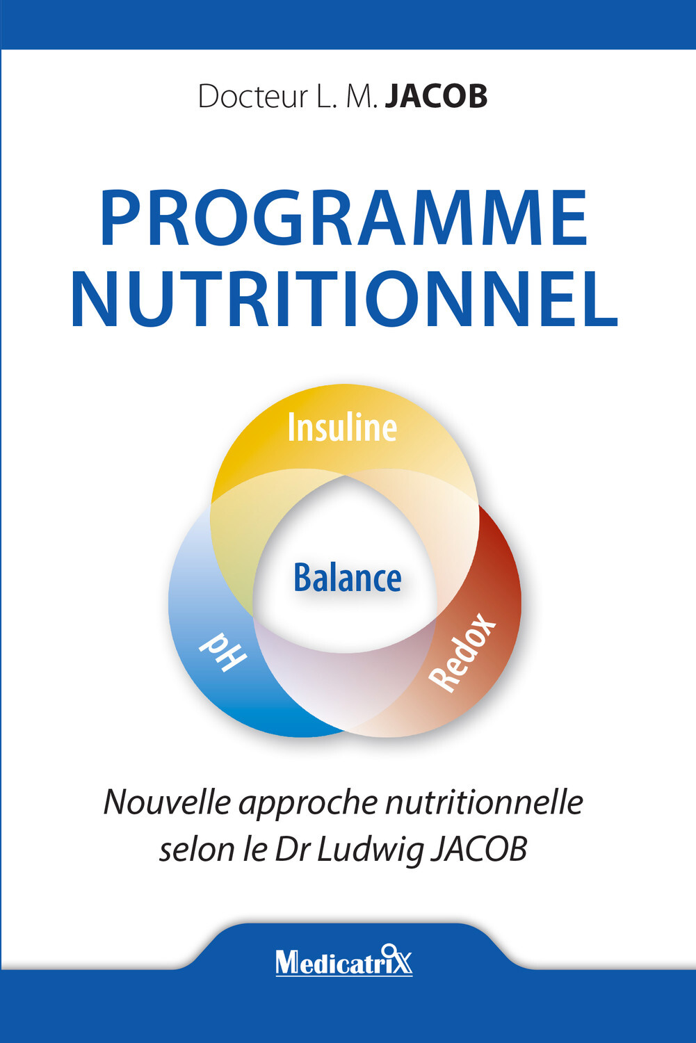 Programme nutritionnel - Nouvelle approche nutritionnelle selon le Dr. Jacob