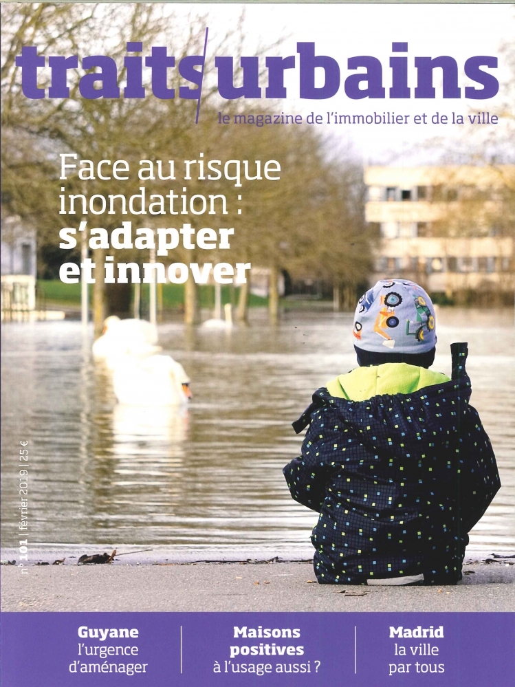 Traits urbains N°101 Face au risque inondation s'adapter et innover  - février 2019
