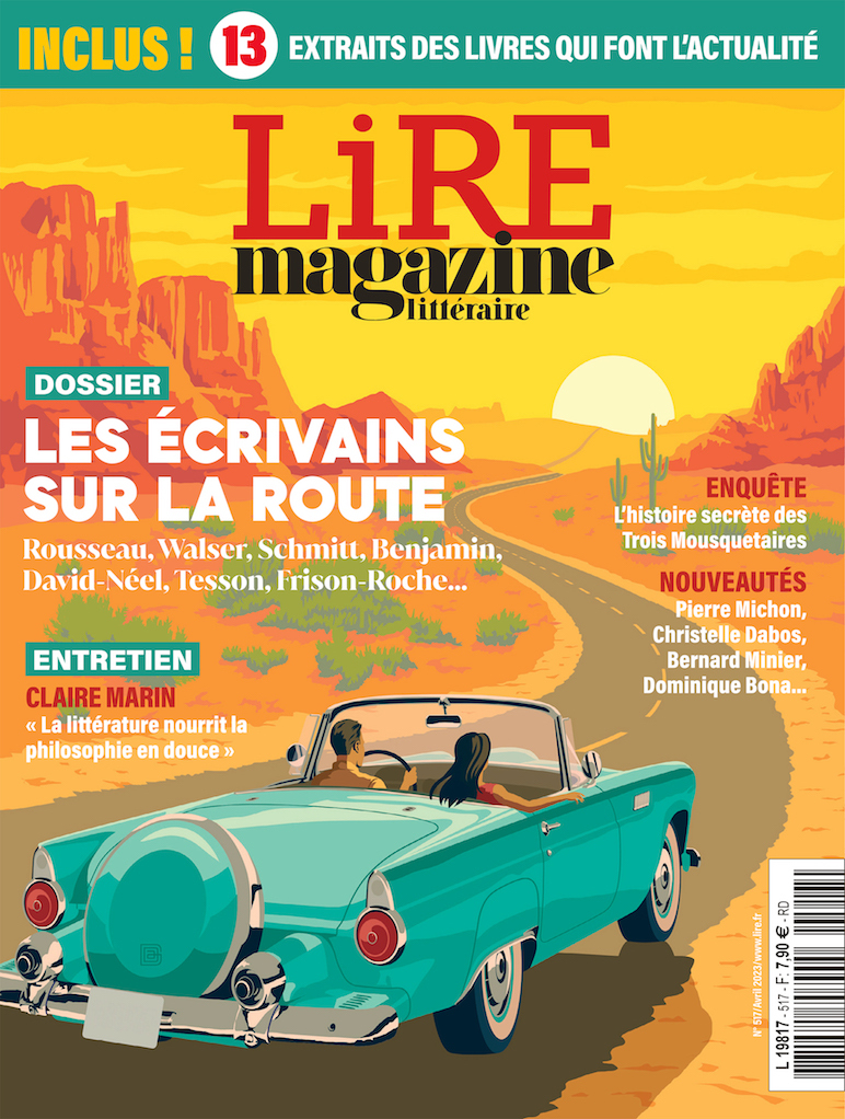 Lire Magazine Littéraire n°517 : Les écrivains sur la route - Avril 2023