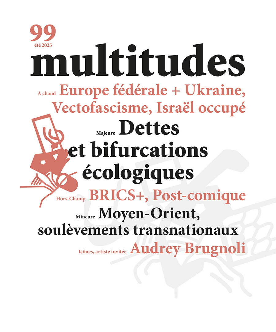 Multitudes N°99 : Dettes et bifurcations écologiques - Eté 2025