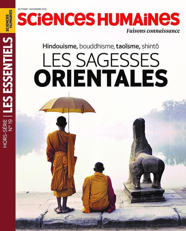 Sciences Humaines HS Les Essentiels N°19 : Les sagesses orientales - Octobre 2025