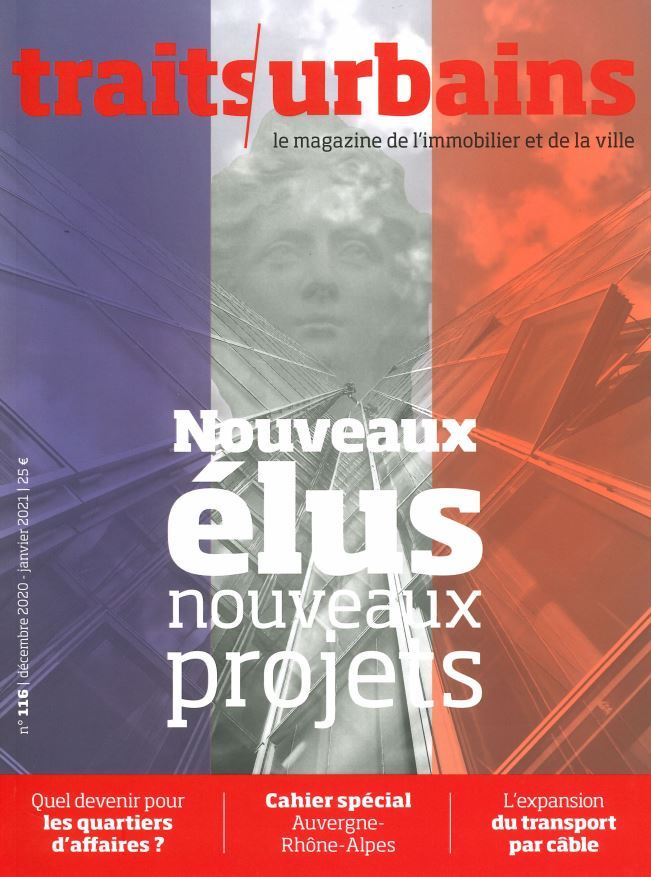 Traits urbains N°116 - Nouveaux projets nouveaux élus - Janvier 2021