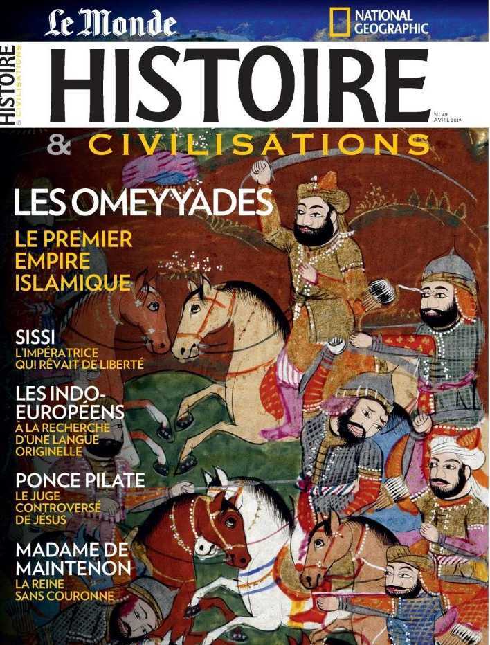 Histoire & Civilisations N°49 Les Omeyyades  - avril 2019