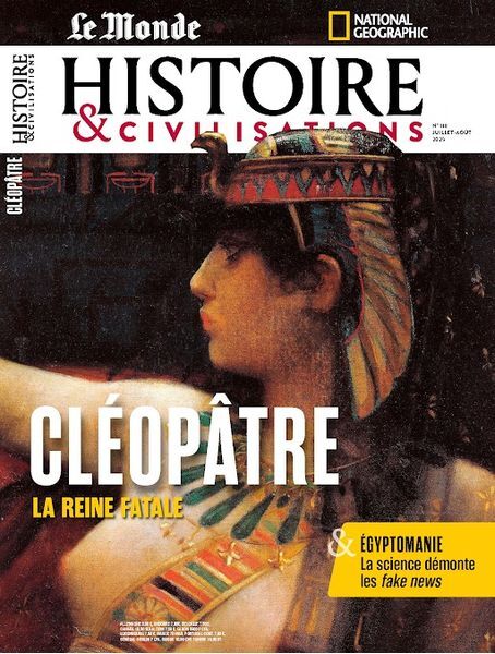 Histoire et civilisations n°118 : Cléopâtre - Juillet/Août 2025