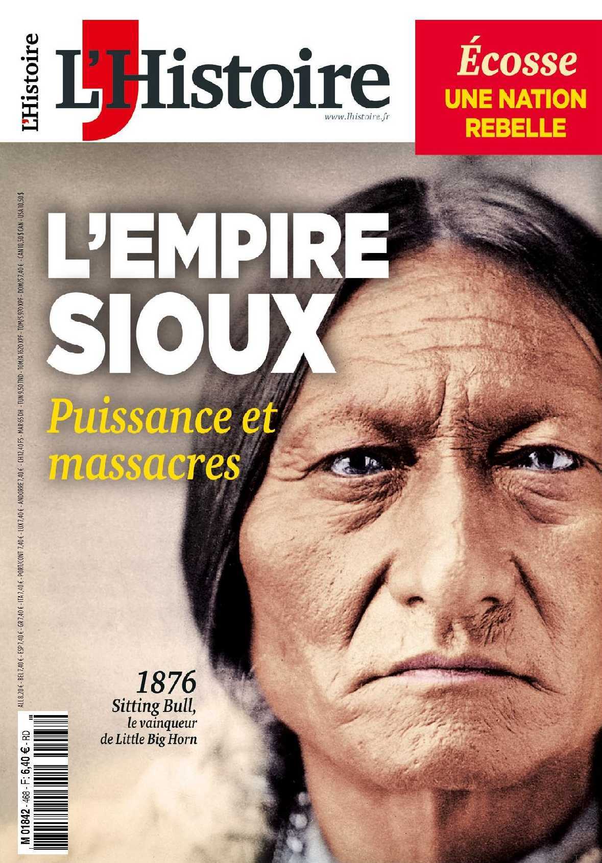 L'Histoire N°468 L'Empire Sioux - fevrier 2020