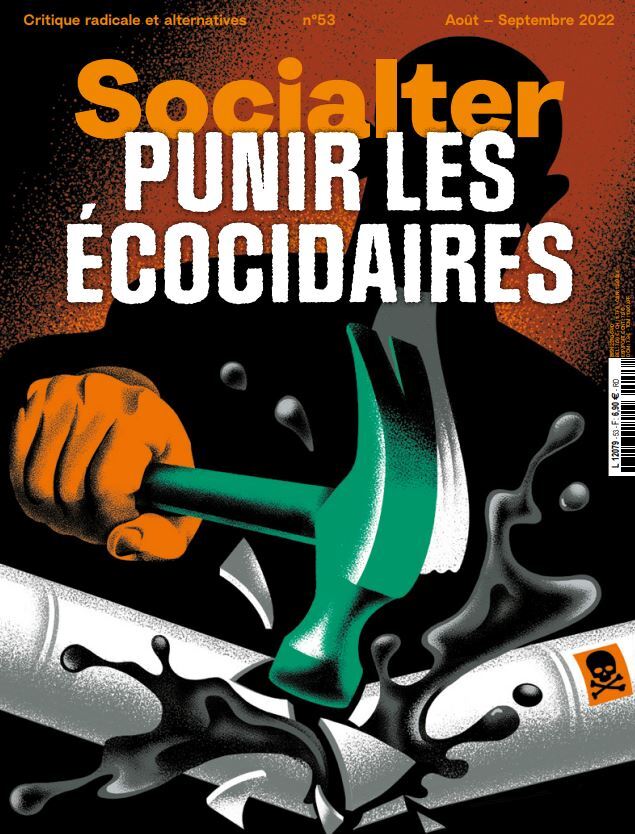 Socialter N°53 : Punir les écocidaires - Août/Septembre 2022