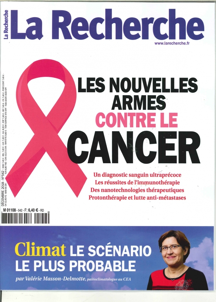 La Recherche N°542 Les nouvelles armes contre le cancer  - décembre 2018