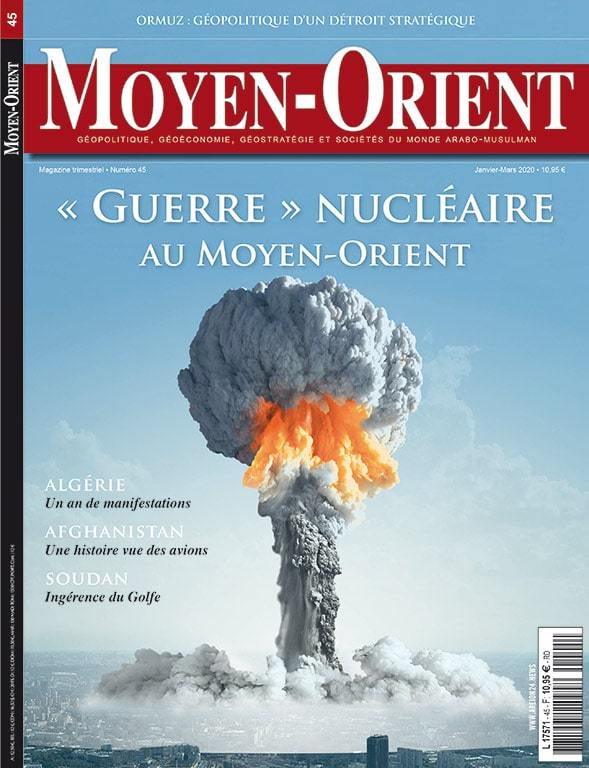 Moyen-Orient N°45 Guerre nucleaire au Moyen-Orient - janvier/février-mars 2020