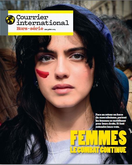 Courrier International HS n°107 : Femmes, le combat continue - Juin/Juillet 2025