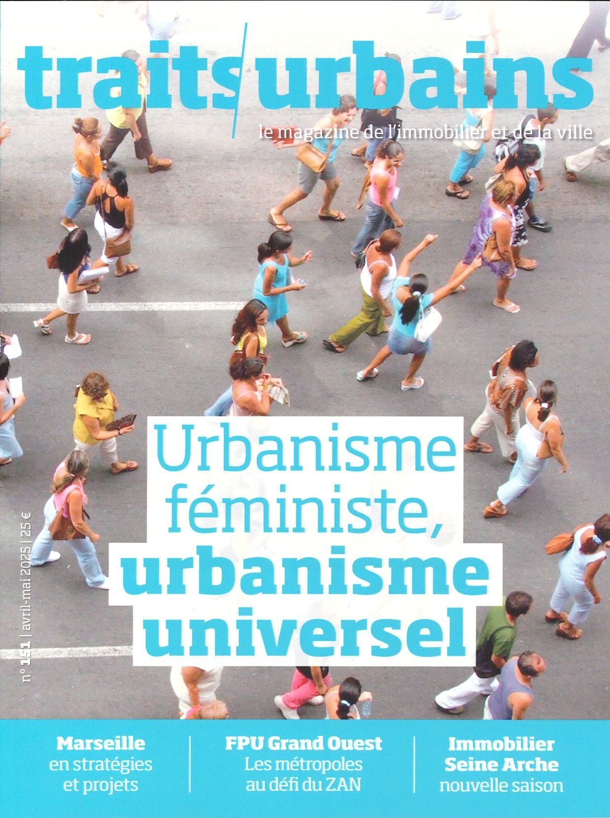 Traits Urbains n°151 : Urbanisme féministe, urbanisme universel - Avril/Mai 2025