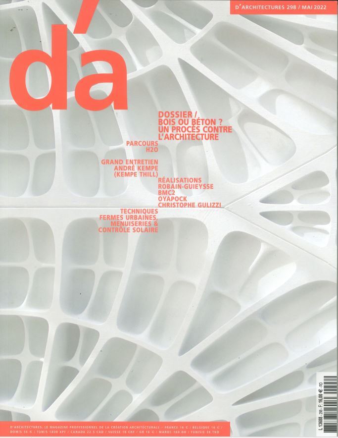 D´Architecture n°298 : Bois ou béton ? Un procès contre l´architecture - Mai 2022