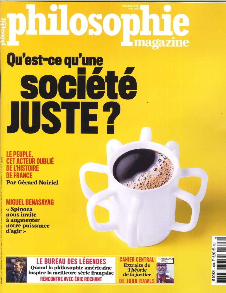 Philosophie Magazine n°128 Qu'est ce qu'une société juste ?  -avril 2019